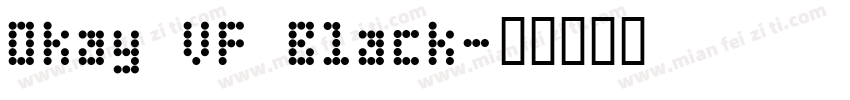 Okay VF Black字体转换